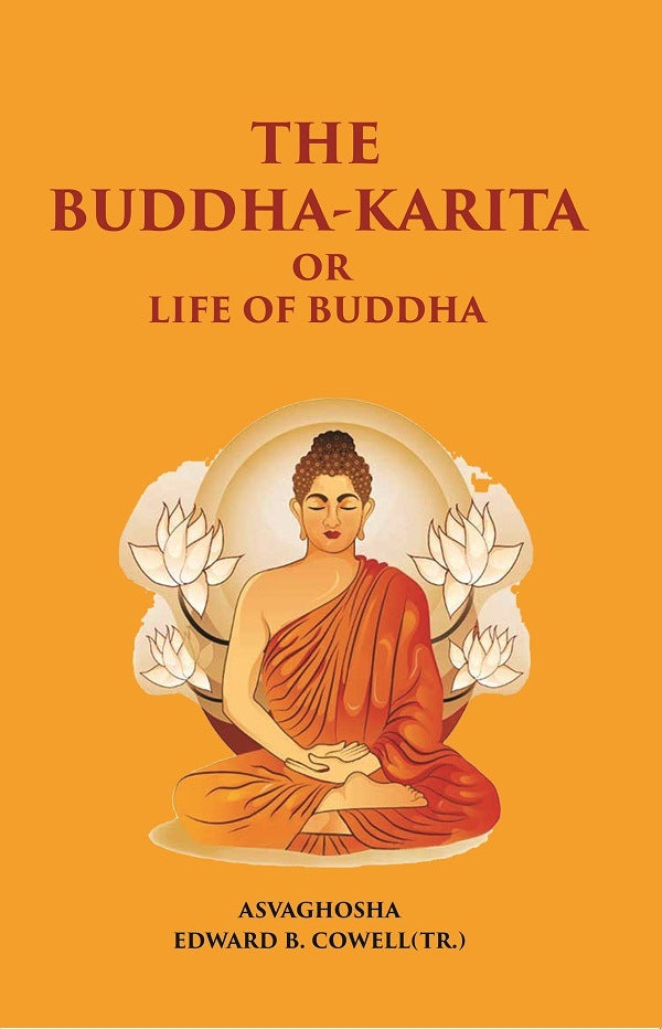 THE BUDDHA-KARITA OR LIFE OF BUDDHA - Gyan Books