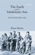 The Earth and its Inhabitants Asia: SOUTH-WESTERN ASIA 4th - Gyan Books