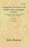 A Comparative Grammar Of The Modern Aryan Languages Of India: To Wit, Hindi, Panjabi, Sindhi, Gujarati, - Gyan Books