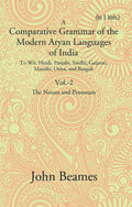 A Comparative Grammar Of The Modern Aryan Languages Of India: To Wit, Hindi, Panjabi, Sindhi, Gujarati, - Gyan Books