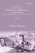 Narrative of various journeys in Balochistan, Afghanistan, and the Panjab: Including a residence in those countries from 1826 to 1838 1st - Gyan Books