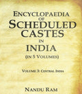 Encyclopaedia of Scheduled Castes in India Central India 3rd - Gyan Books