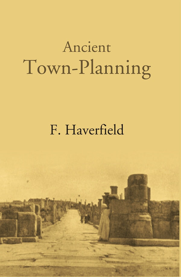 Ancient Town-Planning - Gyan Books