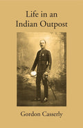 Life in an Indian Outpost - Gyan Books