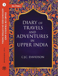 Diary Of Travels And Adventures In Upper India: From Bareilly, In Rohilcund, To Hurdwar, And Nahun, In The - Gyan Books