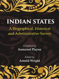 Indian States: A Biographical, Historical and Administrative Survey - Gyan Books