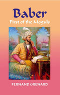 Baber: First of the Moguls - Gyan Books
