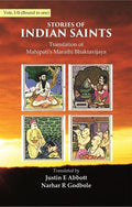 Stories of Indian Saints: Translation of Mahipati's Marathi Bhaktavijaya - Gyan Books