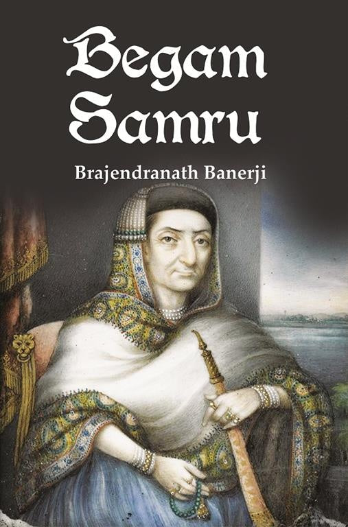 Begam Samru - Gyan Books