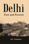 Delhi Past And Present - Gyan Books