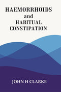 HAEMORRHOIDS and HABITUAL CONSTIPATION - Gyan Books
