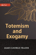 Totemism And Exogamy 4th - Gyan Books