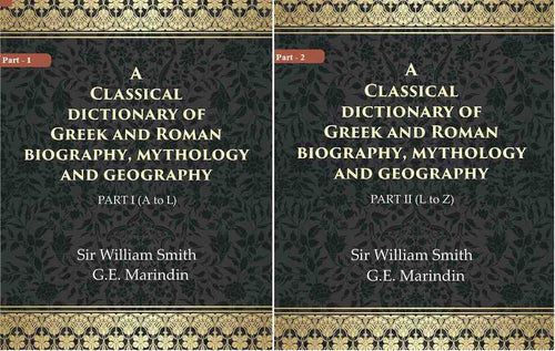 A Classical dictionary of Greek and Roman biography, mythology and geography In 2 Part - Gyan Books