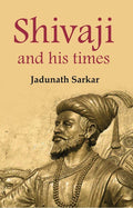 Shivaji and his times - Gyan Books
