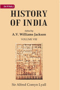 History of India: From the close of the seventeenth century to the present time 8th - Gyan Books