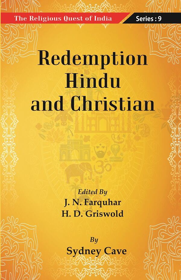 The Religious Quest of India : Redemption Hindu and Christian Series : 9 - Gyan Books