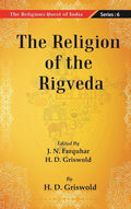 The Religious Quest of India : The Religion of the Rigveda Series : 6 - Gyan Books