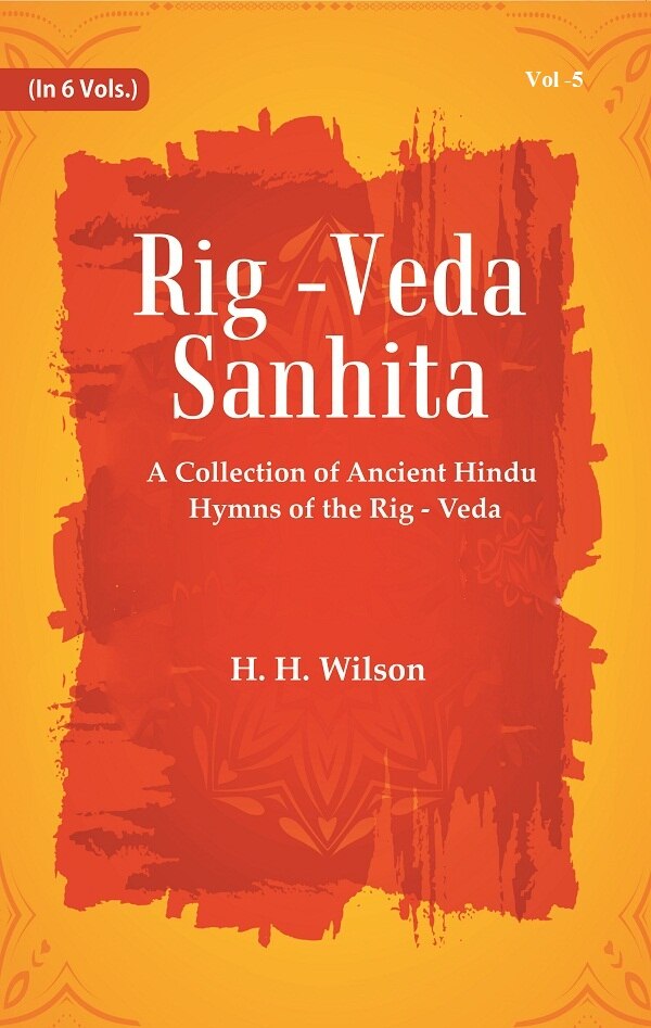 Rig -Veda - Sanhita : A Collection of Ancient Hindu Hymns of the Rig - Veda 5th - Gyan Books