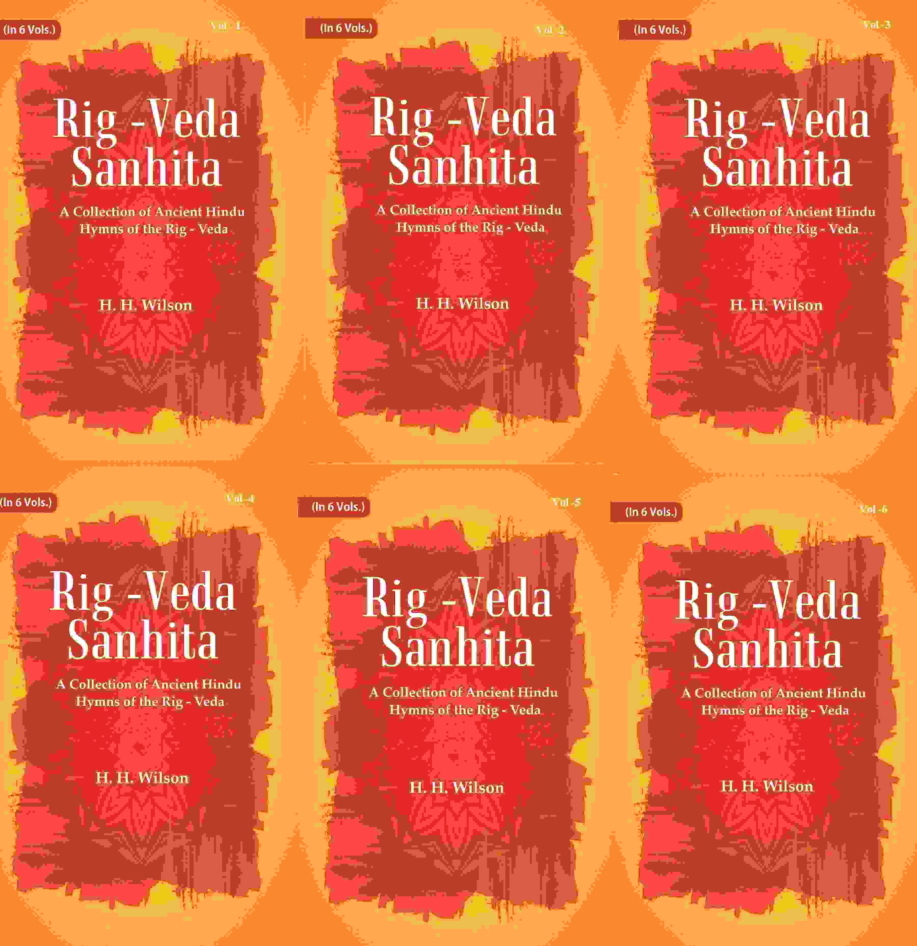 Rig -Veda - Sanhita : A Collection of Ancient Hindu Hymns of the Rig - Veda 6 Vols. Set - Gyan Books