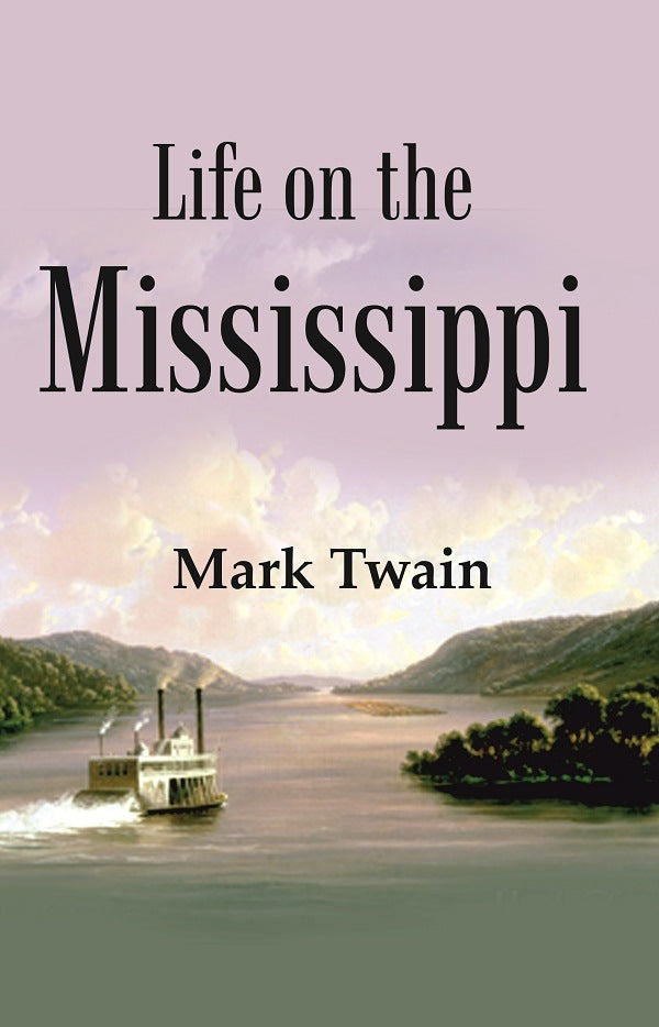 Life on the Mississippi - Gyan Books