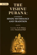 The Vishnu Purana: A System of Hindu Mythology and Tradition 4h - Gyan Books