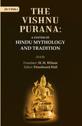 The Vishnu Purana: A System of Hindu Mythology and Tradition 2nd - Gyan Books