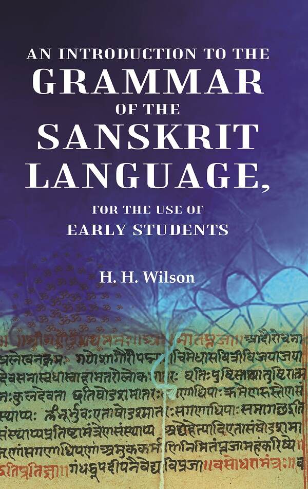 An Introduction to the Grammar of the Sanskrit Language, For the Use of Early Students - Gyan Books