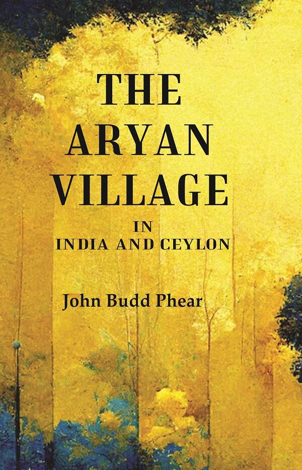 The Aryan Village: In India and Ceylon - Gyan Books