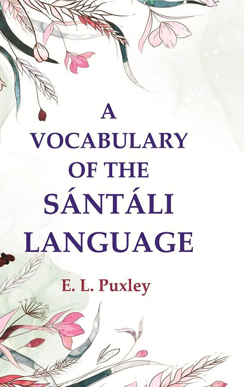 A Vocabulary of the Sántáli Language - Gyan Books