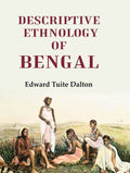 Descriptive Ethnology of Bengal - Gyan Books