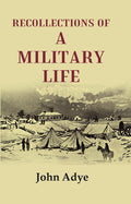 Recollections of a Military Life - Gyan Books