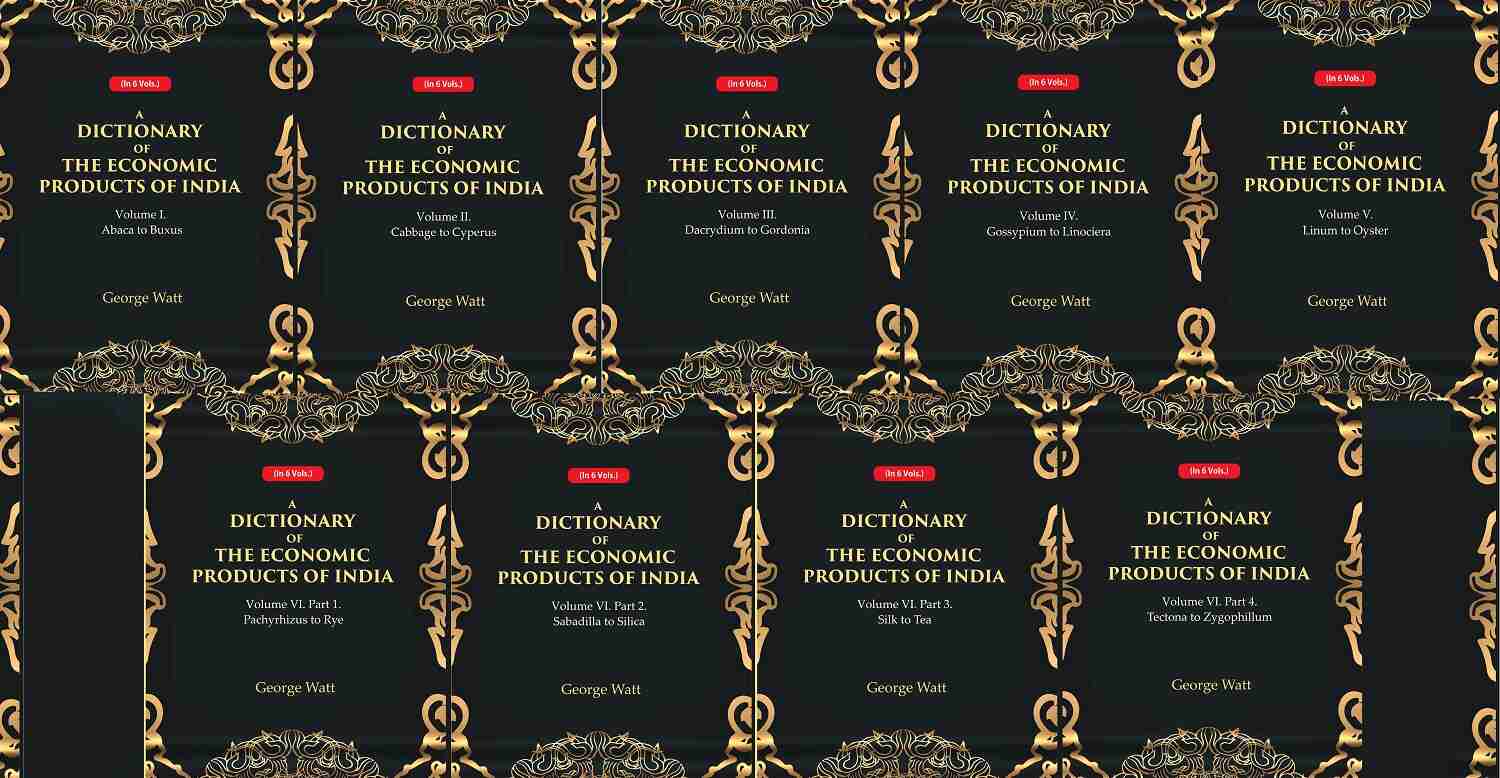 A Dictionary of the Economic Products of India 6 Vols. Set - Gyan Books