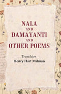 Nala and Damayanti and Other Poems - Gyan Books