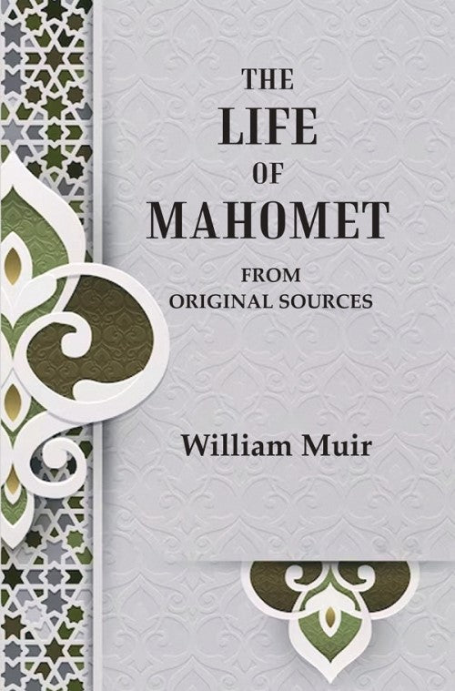 The Life of Mahomet: From Original Sources - Gyan Books