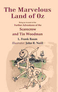 The Marvelous Land of Oz: Being an Account of the Further Adventures of the Scarecrow and Tin Woodman - Gyan Books