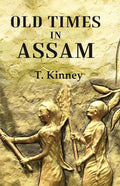 Old Times in Assam - Gyan Books