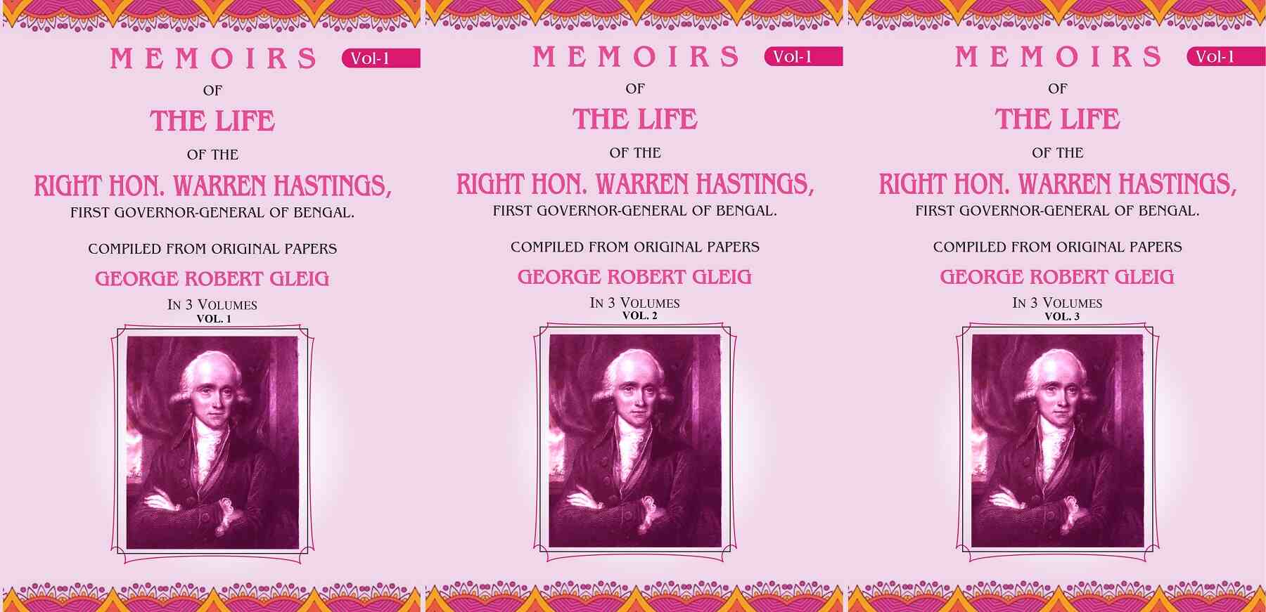 Memoirs of the Life of the Right Hon. Warren Hastings: First Governor-General of Bengal. Compiled From Original Papers 3 Vols Set - Gyan Books