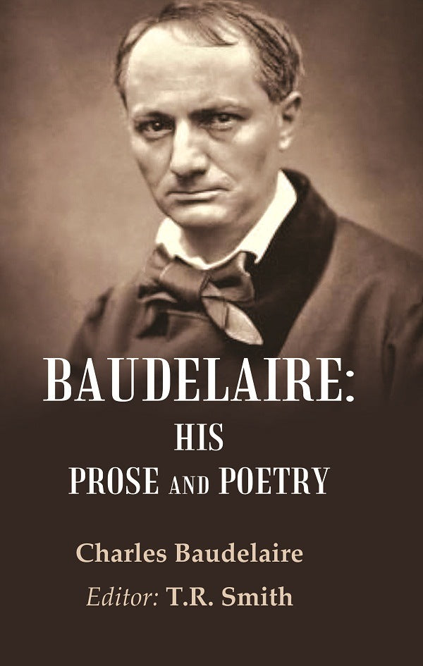 Baudelaire: His Prose and Poetry - Gyan Books