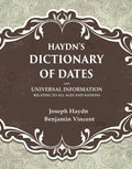 Haydn's Dictionary of Dates And Universal Information Relating to all Ages and Nations - Gyan Books