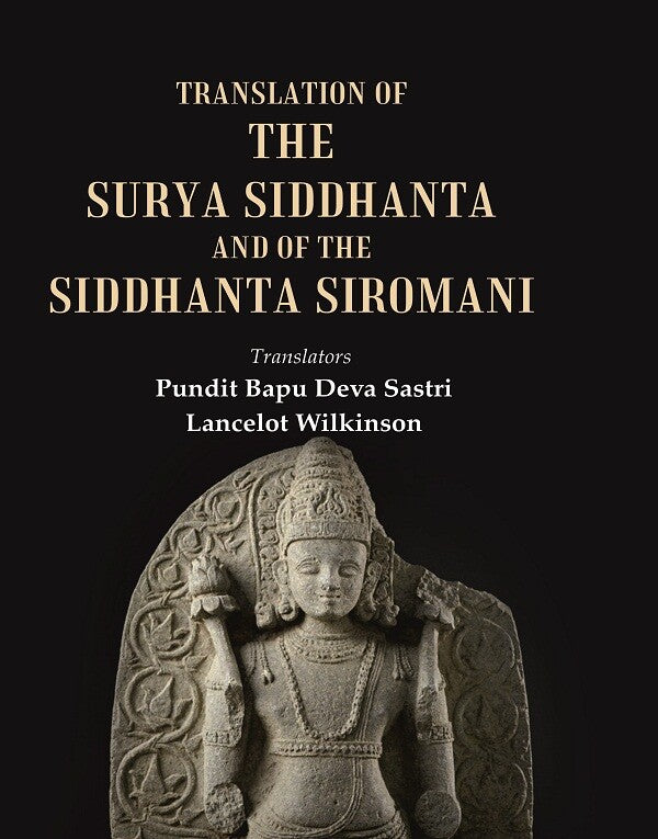 Translation of the Surya Siddhanta and of the Siddhanta Siromani - Gyan Books