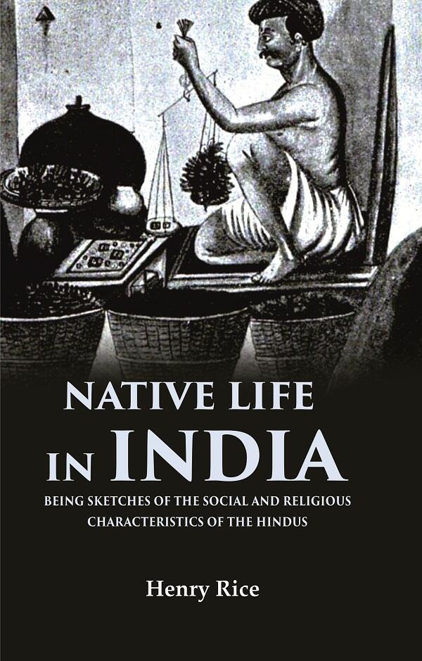 Native life in India Being Sketches of the Social and Religious Characteristics of the Hindus - Gyan Books