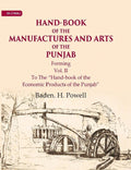 Hand-Book of the Manufactures and Arts of the Punjab: Forming, To The “Hand-book of the Economic Products of the Punjab” 2nd - Gyan Books