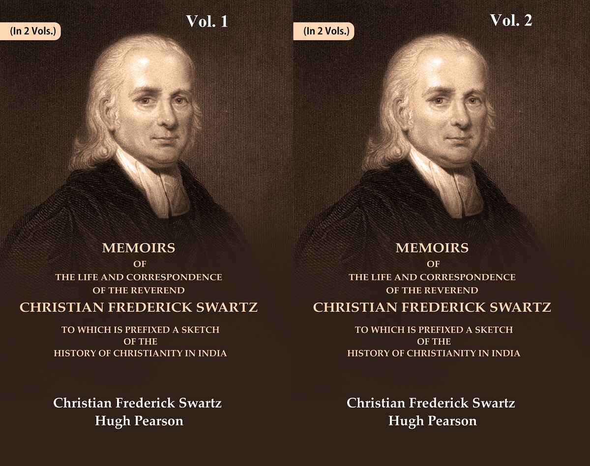 Memoirs Of The Life And Correspondence Of The Reverend Christian Frederick Swartz To Which Is 2 Vols. Set - Gyan Books