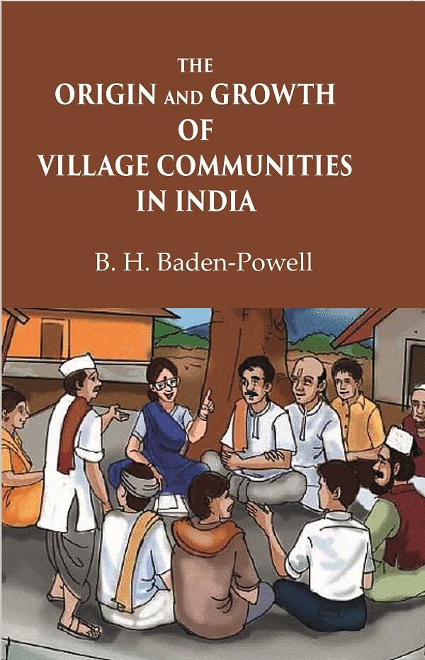 The Origin and Growth of Village Communities in India - Gyan Books