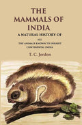 The Mammals of India A Natural History of all the Animals Known to Inhabit Continental India - Gyan Books