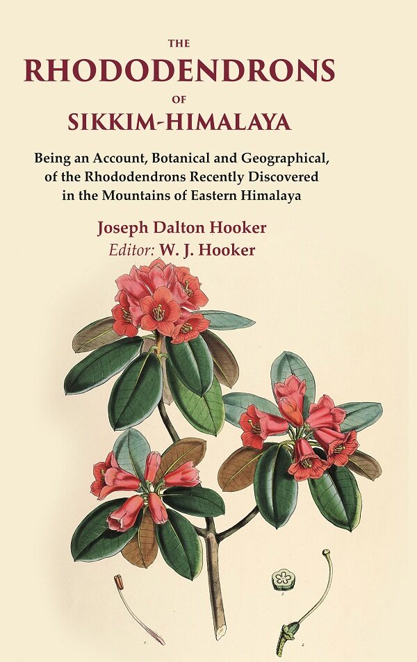 The Rhododendrons Of Sikkim-Himalaya Being An Account, Botanical And Geographical, Of The Rhododendrons - Gyan Books