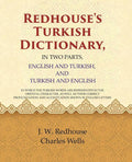 Redhouse'S Turkish Dictionary, In Two Parts, English And Turkish, And Turkish And English: In Which The - Gyan Books