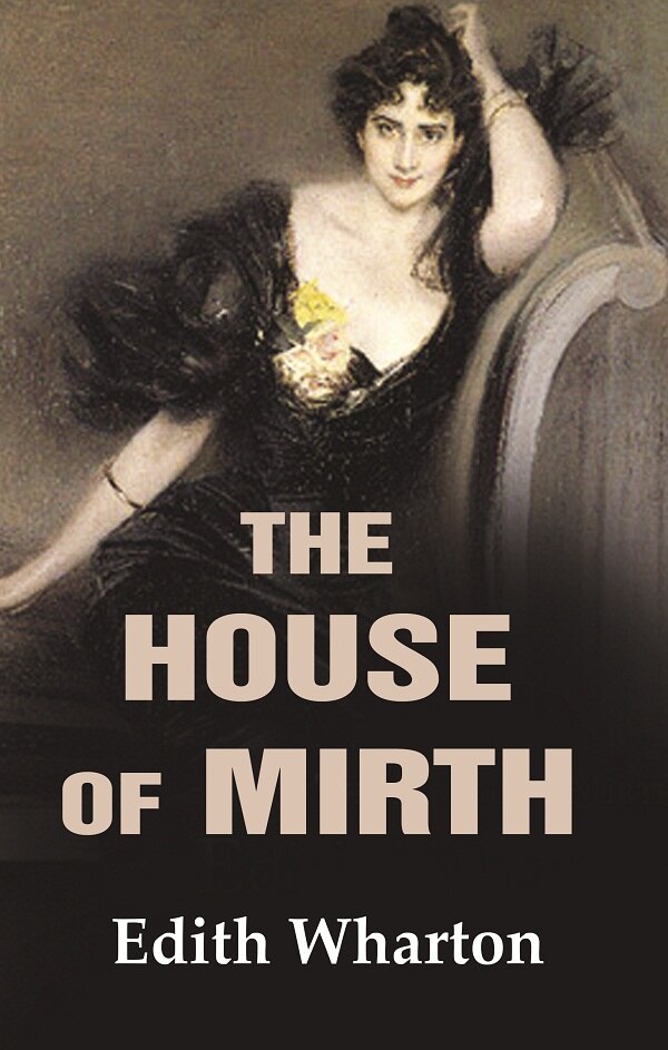 The House of Mirth - Gyan Books