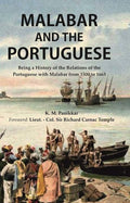 Malabar and the Portuguese Being a History of the Relations of the Portuguese with Malabar from 1500 to 1663 - Gyan Books