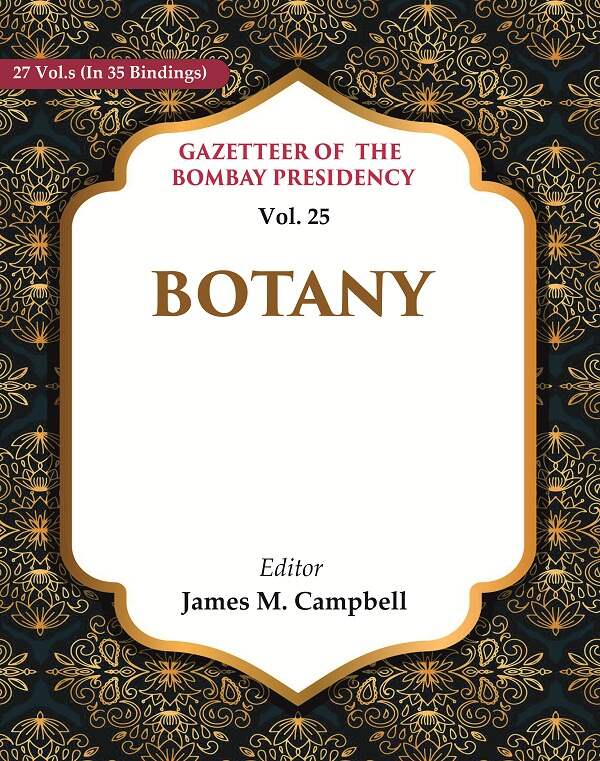 Gazetteer of the Bombay Presidency: Botany 25th - Gyan Books